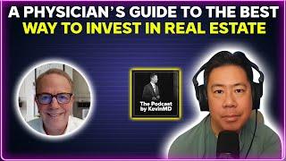 A physician's guide to the best way to invest in real estate