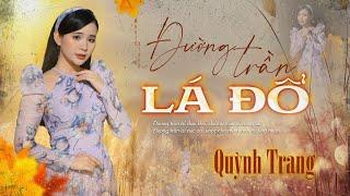 ĐƯỜNG TRẦN LÁ ĐỔ (DUY KHÁNH) - QUỲNH TRANG (Official MV)