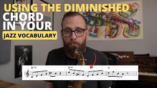 Using The Diminished Chord In Your Jazz Vocabulary