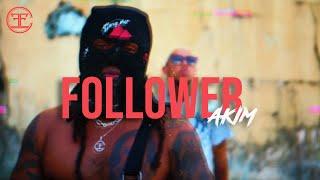 Akim - Follower (Official Music Video)