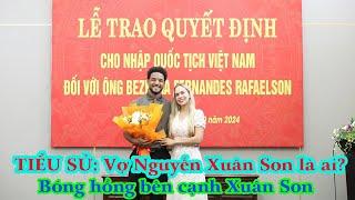 TIỂU SỬ: Vợ Nguyễn Xuân Son là ai? Người nước nào ? Bóng hồng bên cạnh Xuân Son...