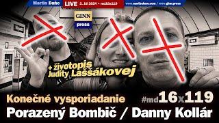 Live: Porazený Daniel Bombič / Danny Kollár! Vysporiadanie a životopis Judity Laššákovej #md16x119