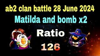 Angry birds 2 clan battle 28 June 2024 Matilda and bomb X2  Ratio 126#ab2 clan battle today