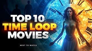 Top 10 Best TIME LOOP Movies To Watch On Netflix, Prime Video, Hulu