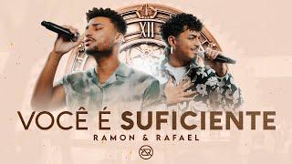 Você é Suficiente - Ramon e Rafael (DVD O Tempo - Ao Vivo)