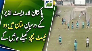 Two Test Matches Will Be Played Between Pakistan and West Indies in Multan | Geo Super