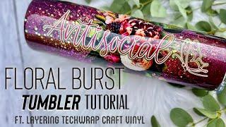 FLORAL BURST TUMBLER TUTORIAL