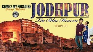 JODHPUR, The Blue Heaven Part 01