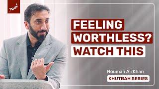 You Are Valuable (This Is How Allah Created You) | Khutbah Highlights | Nouman Ali Khan