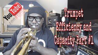 Trumpet Efficiency And Capacity Part #1