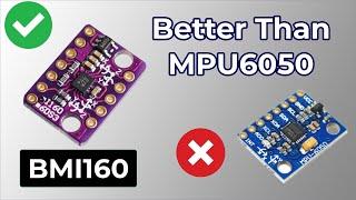 BMI160 Accelerometer Gyroscope | BMI160 vs MPU6050 | Usage with Arduino, ESP32 & RPI Pico