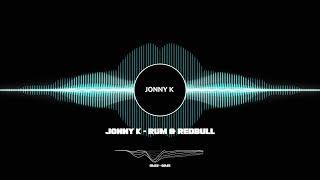 JONNY K - Rum & RedBull (D&B Cover) #jonnyk #drumandbass #cover #music #singing