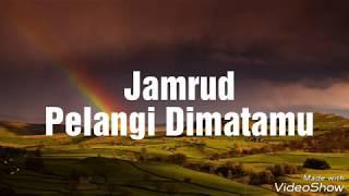 Jamrud - Pelangi Dimatamu (lyrics)