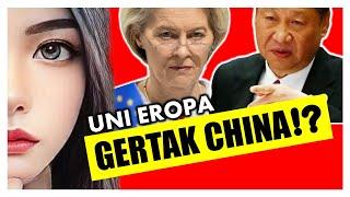 ULTIMATUM Uni Eropa ke China: Serahkan INI atau Bersiap Hadapi Akibatnya! 