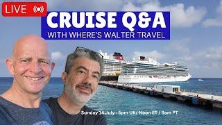 Live Cruise Q&A with Guest Where's Walter Travel: Sunday 14 July : 5pm UK/ Noon ET / 9am PT