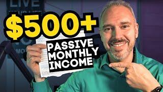 3 Passive Investments That Pay Me $500+ Per Month