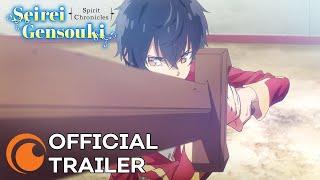 Seirei Gensouki: Spirit Chronicles | OFFICIAL TRAILER