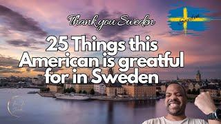 American vs. Sweden: 25 Things This American is GRATEFUL for in Sweden