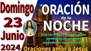 oración de la noche de hoy Domingo 23 de Junio de 2024 - Salmo 62:5-7