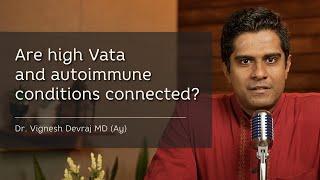 The Interconnection Between Vata, High Cortisol And Autoimmune Conditions