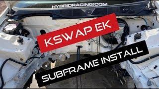 K24 SWAP EK SUBFRAME INSTALL!!!!!! FUN!!!!