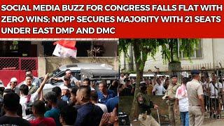 SOCIAL MEDIA BUZZ FOR CONGRESS FALLS FLAT WITH ZERO WINS; NDPP SECURES MAJORITY WITH 21 SEATS