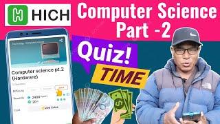 Computer Science Part-2 Hich Quizzes | Earn Money from HICH App in Nepal | How To Get Coins in Hich