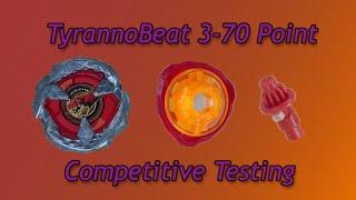 TyrannoBeat 3-70 Point Competitive Testing | Beyblade X