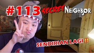 DI TINGAL SENDIRI LAGI !! - Secret Neighbor [Indonesia] #113