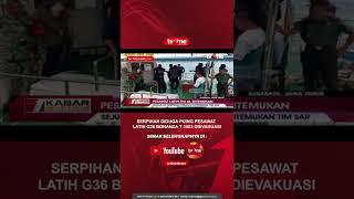 Serpihan Diduga Puing Pesawat Latih G36 Bonanza T 2503 Dievakuasi #tvOne #tvOneNews #Shorts