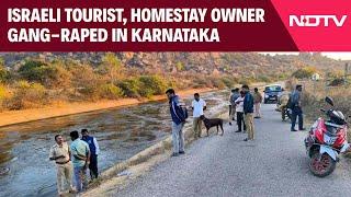 Karnataka News | Israeli Tourist, Homestay Owner Gang-Raped While Stargazing In Karnataka