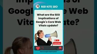 What are the SEO implications of google's core web vitals update?