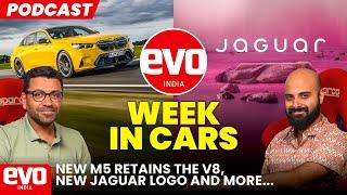 Jaguar’s new identity, BMW M5 comes to India & more | evo India's cars of the week | Podcast