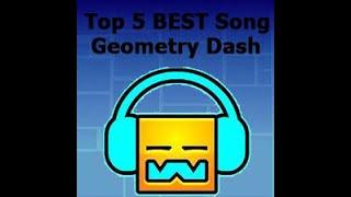 TOP 5 BEST Song GD | Geometry Dash