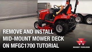 Remove and Install Mid-Mount Mower Deck on MF GC1700