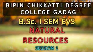 B.Sc. I Sem | EVS | Natural Resources | Session 1