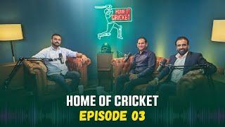 Bangladesh Cricket: The Tigers presents Home of Cricket | Episode 03