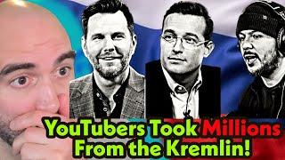 YouTubers BUSTED Taking MILLIONS from the Kremlin!