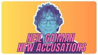 NEIL GAIMAN NEW ACCUSATIONS