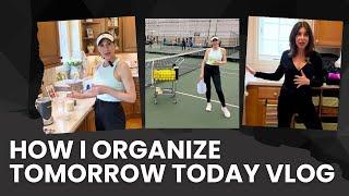 Organizing Tomorrow, Today VLOG