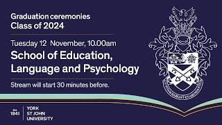 Ceremony One - York St John University Graduation, Tuesday 12th November 2024