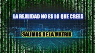 Cómo es el Universo realmente - Salimos de la Matrix