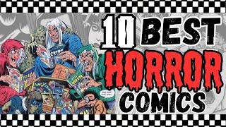 TOP 10 BEST HORROR COMICS EVER | EC | Manga | Lovecraft | Image | DC | Fantagraphics | Independent