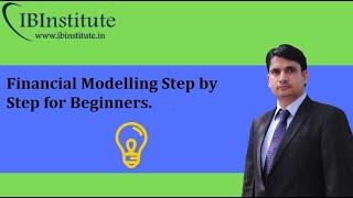 Financial Modelling Course step by step for Beginners: Introduction: 1st Video