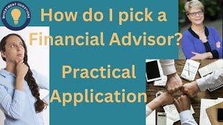 How to Pick a Financial Adviser Practical Application