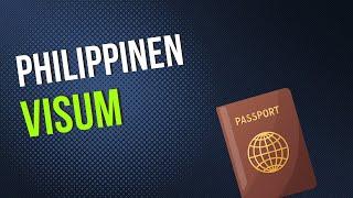 Verschiedene Visa für die Philippinen vorgestellt I Visum Philippinen