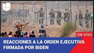 Edicion Digital: Reacciones a la orden ejecutiva firmada por el presidente Biden