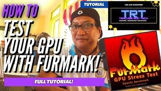 How To Use Furmark Stress Test!