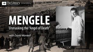 Mengele: Unmasking the “Angel of Death” with David Marwell