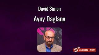 David Simon - Ayny Daglany [Assyrian Lyrics and English Transliteration]